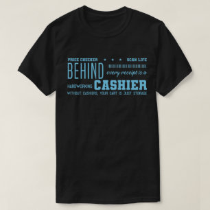 T-shirt Derrière chaque reçu se trouve un caissier