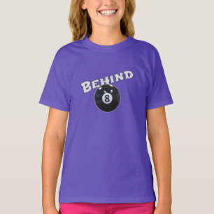 T-shirt Derrière Le Huit Bal   Drôle "Derrière la balle de