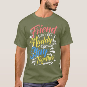 T-shirt Des Amis De Princesse À La Boue Qui Obtiennent Des