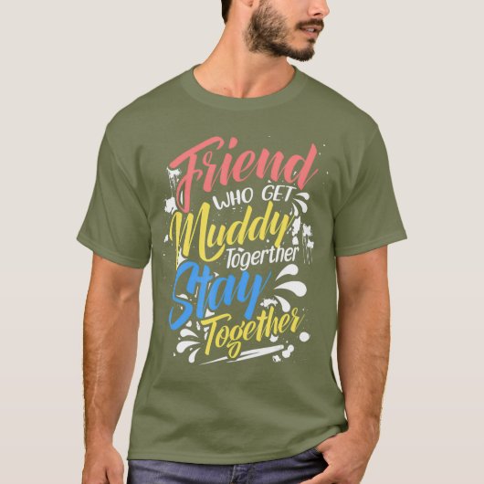 T-shirt Des Amis De Princesse À La Boue Qui Obtiennent Des (Devant)