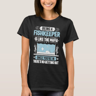 T-shirt Des Aquaristiques Comme Le Mafia Fishkeeper Aquari