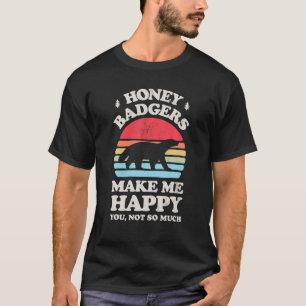 T-shirt Des Badgers De Miel Me Rendent Heureux Vous N'Êtes