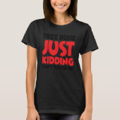 T-shirt Des câlins gratuits, juste un enrobage Ne touchez  (Devant)