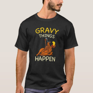 T-shirt Des Choses Graves M'Ont Gobé Turquie Thanksgiving