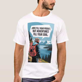 T-shirt Des emplois remplissent votre poche mais des avent