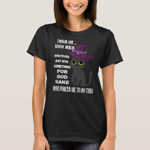 T-shirt Des friandises ou un mauvais tour MAMAN m'a forcé