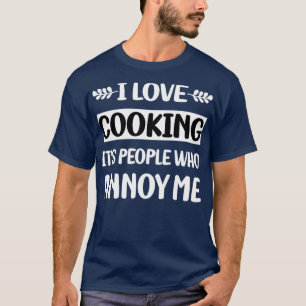 T-shirt Des gens amusants me dérangent Cuisine