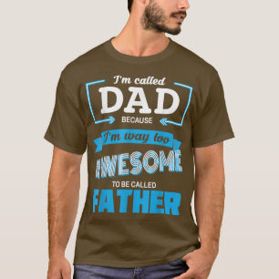 T-shirt Des Hommes Ont Appelé Papa Parce Que Je Suis Trop