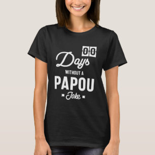T-shirt Des hommes zéro jour sans blague papou