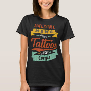 T-shirt Des mamans géniales ont des tatouages et des corgi