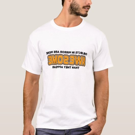 T-shirt Des objets dans le miroir plus impressionnant (Devant)