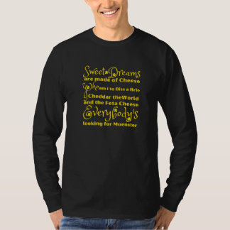 T-shirt Des rêves doux uniques sont faits de fromage
