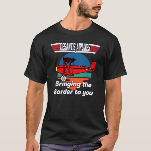 T-shirt Desantis Airline Bring the Border to You Florid (Devant)