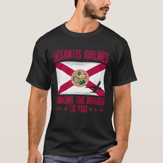 T-shirt DeSantis Airlines Bringing The Border To You (Devant)