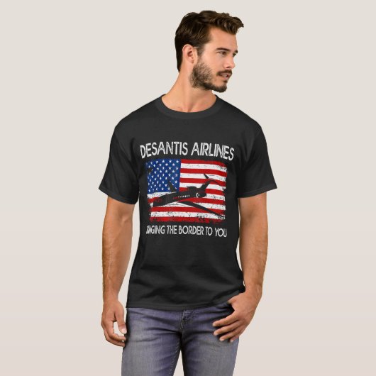 T-shirt DeSantis Airlines Vous Apporte La Frontière Ameri (Devant entier)