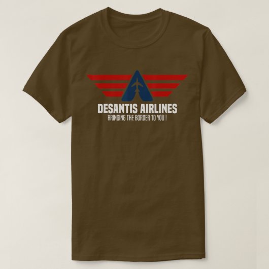 T-shirt Desantis Airlines vous apporte la frontière vers v (Design devant)
