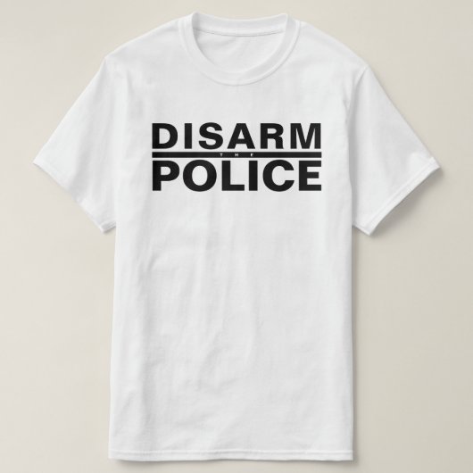 T-SHIRT DÉSARMER LA POLICE (Design devant)