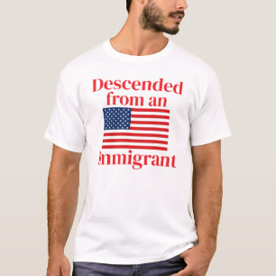 T-shirt Descendu d'un immigrant (personnalisable)