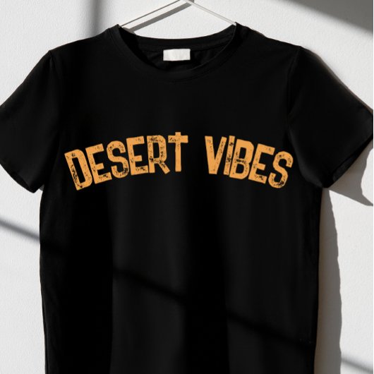 T-SHIRT DESERT VIBES