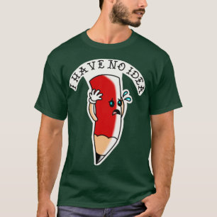 T-shirt design désespéré crayon aucune idée