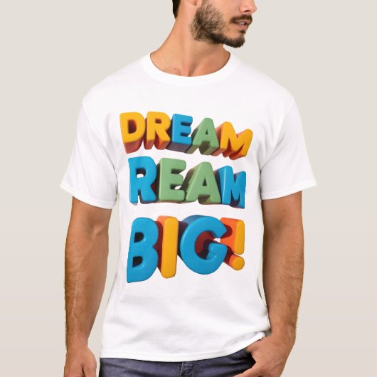 T-shirt design dynamique "DREAM BIG" pour t illimi (Devant)