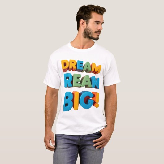 T-shirt design dynamique "DREAM BIG" pour t illimi (Devant entier)