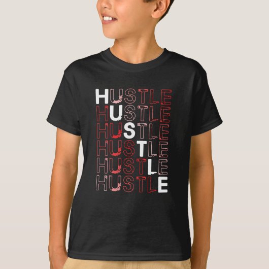T-shirt Design Hustle pour Hustler (Devant)