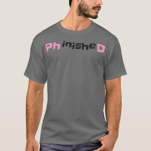 T-shirt Design PhinisheD 2