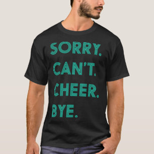 T-shirt Désolé Can t Cheer Bye Pom-pom girl for Girls