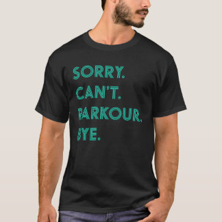 T-shirt Désolé Can t Parkour Bye Parkour pour les garçons