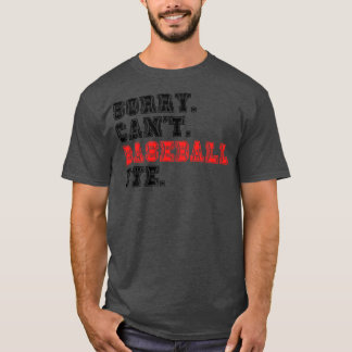 T-shirt Désolé Cant Baseball Bye 14