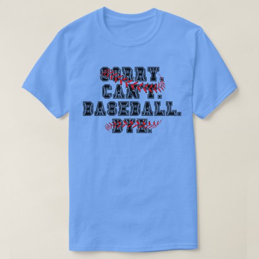 T-shirt Désolé Cant Baseball Bye 19 (Design devant)
