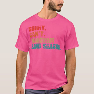 T-shirt Désolé Cant Marching Band Saison Drum Major Funny