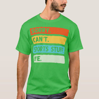 T-shirt Désolé Cant Sports Stups Bye1