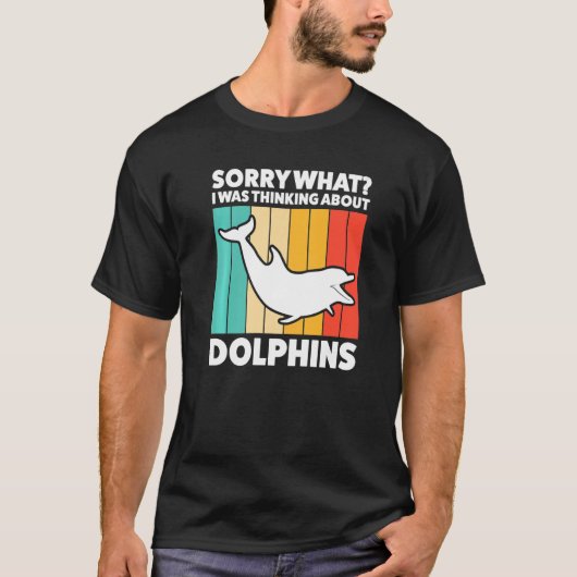T-shirt Désolé Ce Que Je Pensais Des Dauphins (Devant)