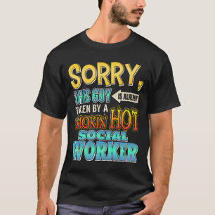 T-shirt Désolé, Ce Type Est Pris Par Un Travailleur Social