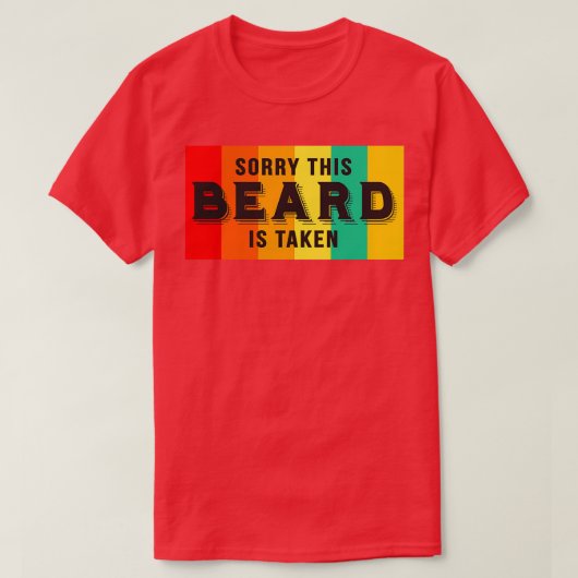 T-shirt Désolé Cette Barbe Est Pris Drôle Dit La Barbe (Design devant)