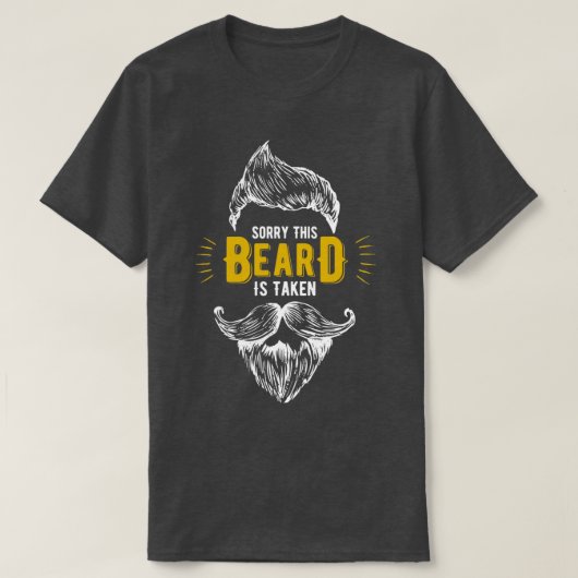 T-shirt Désolé cette barbe est prise 10 (Design devant)