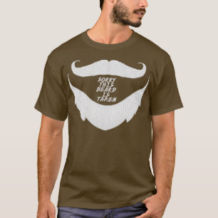 T-shirt Désolé cette barbe est prise cadeau pour petit ami