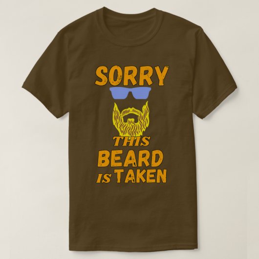 T-shirt Désolé cette barbe est prise drôle (Design devant)