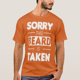 T-shirt Désolé Cette Barbe Est Prise Valentinex27s Jour Ca
