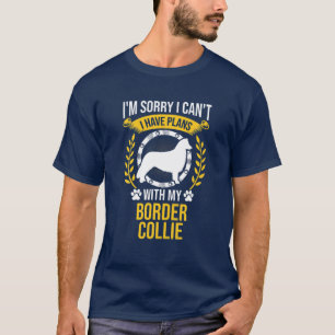 T-shirt Désolé D'Avoir Des Plans Avec Mon Amoureux des chi