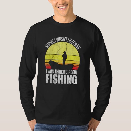 T-shirt Désolé D'Avoir Écouté Penser À Fishing Boa (Devant)
