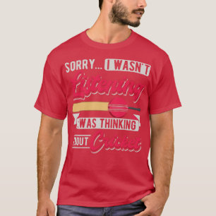 T-shirt Désolé D'Avoir Écouté Que Je Pensais À Crick