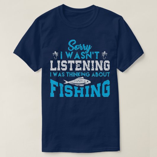 T-shirt Désolé D'Avoir Écouté Que Je Pensais À Fishi (Design devant)
