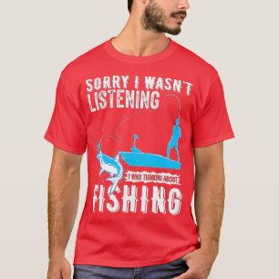 T-shirt Désolé D'Avoir Écouté Que Je Pensais À Fishi