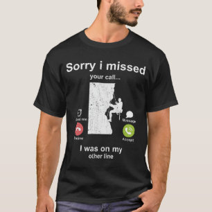 T-shirt Désolé d'avoir manqué votre appel - Amateur d'Esca