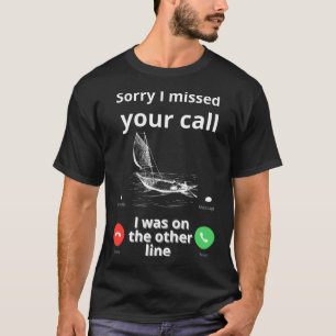 T-shirt Désolé D'Avoir Manqué Votre Appel Était Sur D'Autr