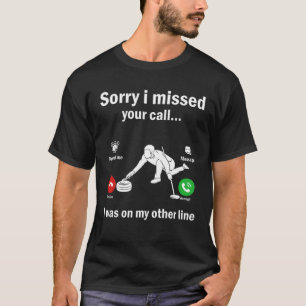 T-shirt Désolé D'Avoir Manqué Votre Appel Était Sur Un Aut