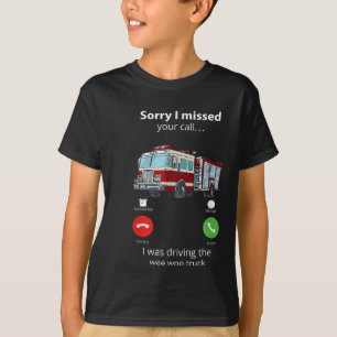 T-shirt Désolé D'Avoir Manqué Votre Appel Que J'Ai Conduit